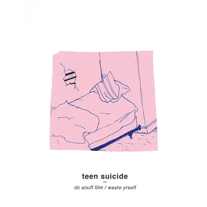 Teen Suicide - DC Snuff Film / Waste Yrself