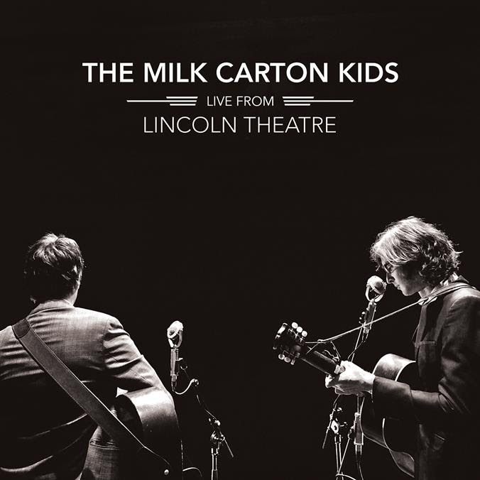 The Milk Carton Kids Live From Lincoln Theatre